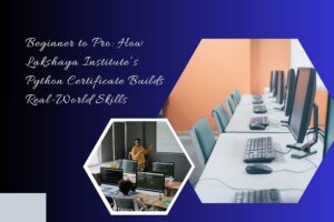 Beginner to Pro: How Lakshaya Institute’s Python Certificate Builds Real-World Skills