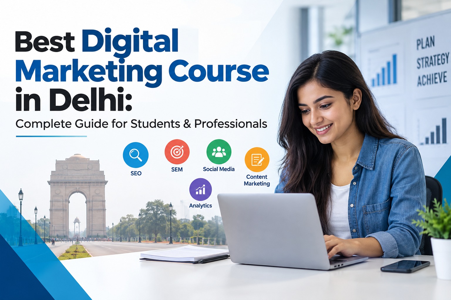 Best Digital Marketing Course in Delhi: Complete Guide for Students & Professionals